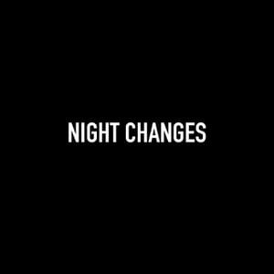 Night Changes