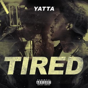 Tired Remix Lyrics By Yatta