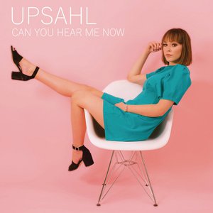 Can You Hear Me Now Lyrics By Upsahl