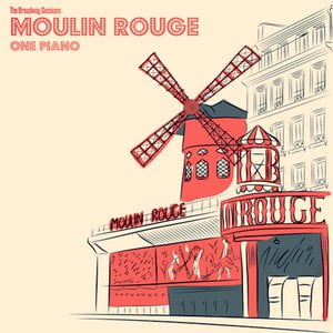 The Broadway Sessions Moulin Rouge