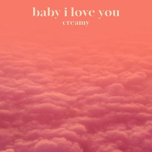 Baby I Love You Lyrics By Lil Corey