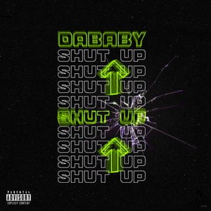 Shut Up Lyrics By Dababy Shut Up Lyrics By Dababy