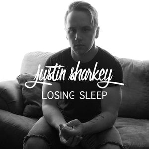 Losing Sleep Lyrics By Justin Sharkey