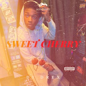 Sweet Cherry Lyrics By D1 Drex