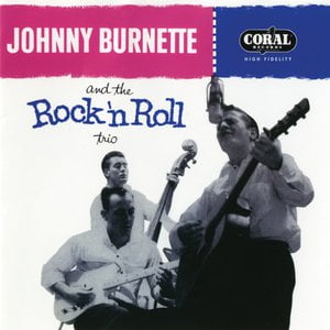 The Train Kept A Rollin Lyrics By Johnny Burnette The Rock N Roll Trio