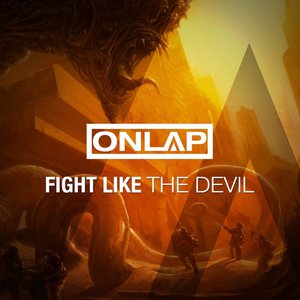 Fight Like The Devil Lyrics By Onlap