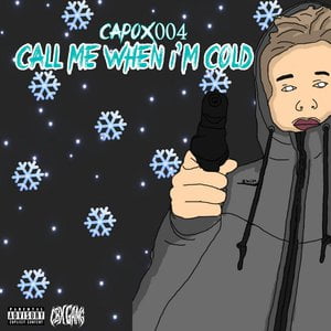 Call Me When I'm Cold